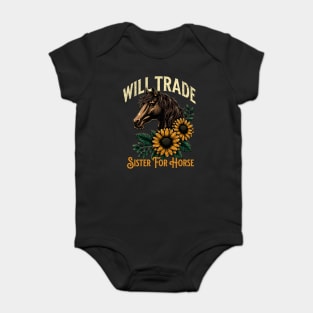 Horse Lover Will Trade Sister For Horse Funny Horseback Baby Bodysuit